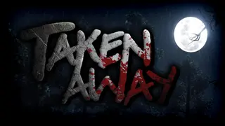 Taken Away