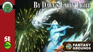 Fantasy Grounds - By Dawns Early Light