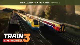 Train Sim World 3: Midland Main Line: Leicester - Derby & Nottingham