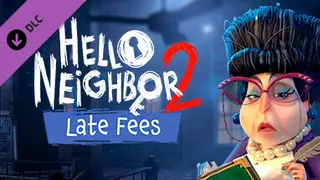 Hello Neighbor 2: Late Fees DLC