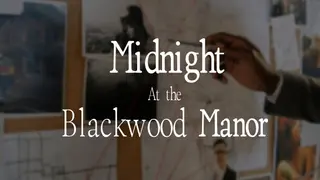 Midnight at Blackwood Manor