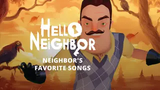 Hello Neighbor's Favorite Songs