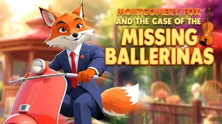 Detective Montgomery Fox 2: The Case of Missing Ballerinas