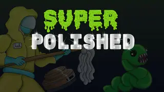 Super Polished