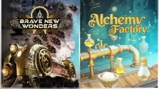 Alchemy Factory & Brave New Wonders