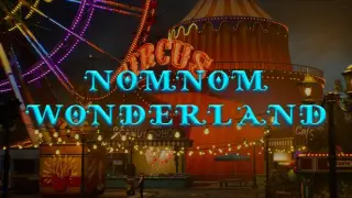 NomNom Wonderland