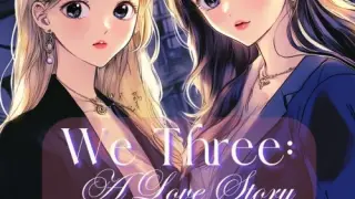 We Three: A Love Story - Switch