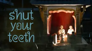 Shut your teeth