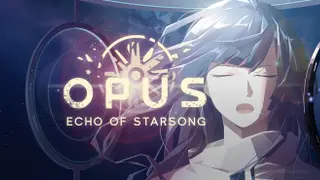 OPUS: Echo of Starsong - Deluxe