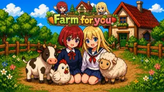 Farm for you