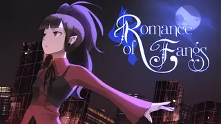 Romance of Fangs: Part 1