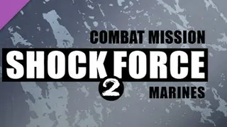 Combat Mission Shock Force 2: Marines Complete