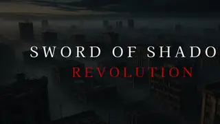 Sword of Shadow: Revolution