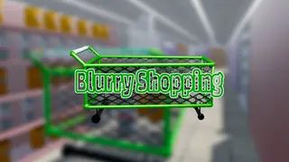Blurry Shopping