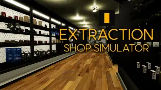 Extraction Shop Simulator