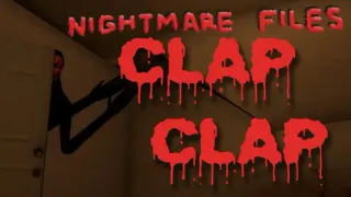 [Nightmare Files] Clap Clap