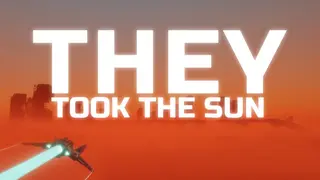They Took the Sun