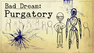Bad Dream: Purgatory