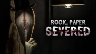 Rock, Paper, Severed