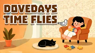 Dove Days : Time Flies