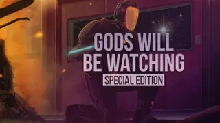 Gods Will Be Watching: Special