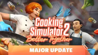 Cooking Simulator 2: Better Together