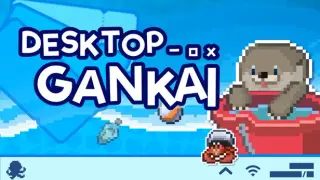 Desktop Gankai