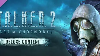 S.T.A.L.K.E.R. 2: Heart of Chornobyl - Deluxe Content Deluxe