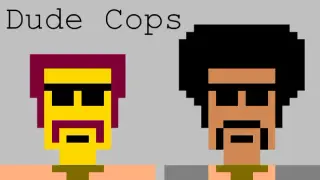 Dude Cops