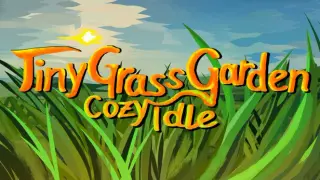 Tiny Grass Garden: Cozy Idle