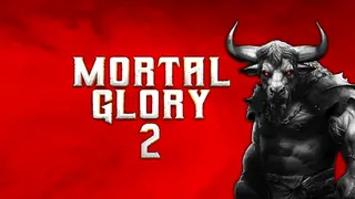 Mortal Glory 2