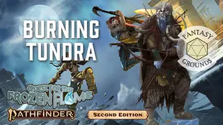 Fantasy Grounds - Pathfinder 2 RPG - Quest for the Frozen Flame AP 3: Burning Tundra