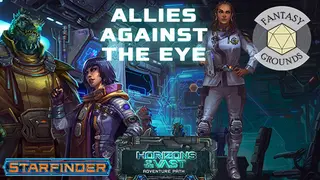 Fantasy Grounds - Starfinder RPG - Starfinder Adventure Path #44: Allies Against the Eye (Horizons of the Vast 5 of 6)
