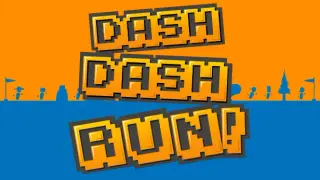 Dash Dash Run!