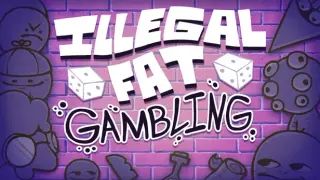 Illegal Fat Gambling