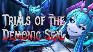Trials of the Demonic Seal