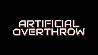 ArtificialOverthrow