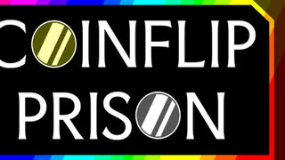 Coinflip Prison