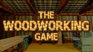 The Woodworking Game