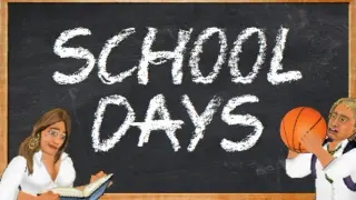 School Days