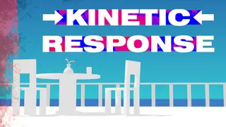 Kinetic Response