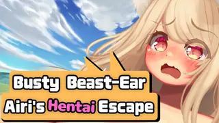 Busty Beast-Ear Airi's Hentai Escape