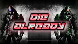 Die Already