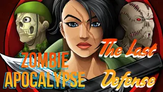 Zombie Apocalypse - The Last Defense