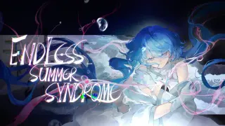 Endless Summer Syndrome