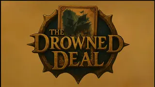 The Drowned Deal