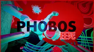 PHOBOS: PSYCHODEATH 狂死