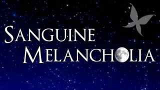 Sanguine Melancholia