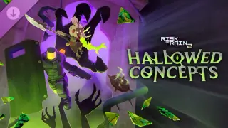 Risk of Rain 2: Hallowed Concepts
