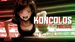 Koncolos: Prologue